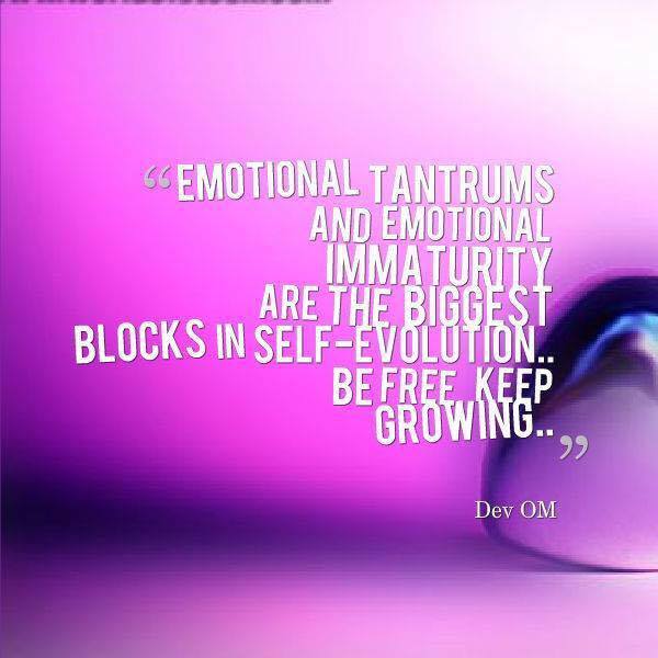 Emotional Tantrums Dev OM Quotes