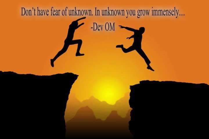 Fear of unknown Dev OM Quotes