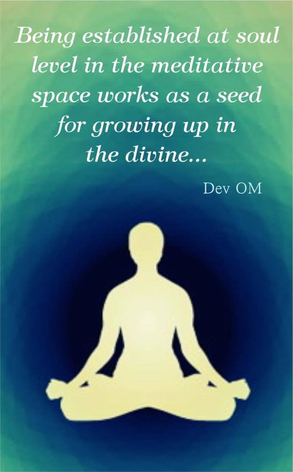 Meditative state Dev OM Quotes